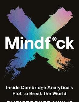 Mindf*ck: Inside Cambridge Analytica s Plot to Break the World Discount