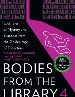 Bodies from the Library 4: Lost Tales of Mystery and Suspense from the Golden Age of Detection For Cheap